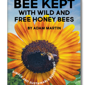 Bee Kept -With Wild and Free Honey Bees