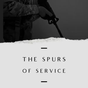 The Spurs of Service